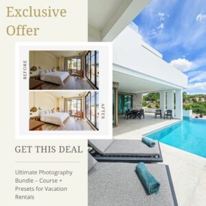 How to take better vacation rental photos – Ultimate Photography Bundle with course and presets for stunning interior, exterior, and detail shots.